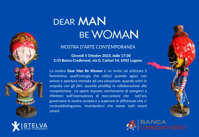 "DEAR MAN BE WOMAN" - MOSTRA D