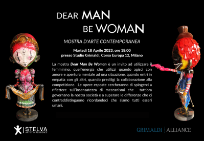 DEAR MAN BE WOMAN - MOSTRA D